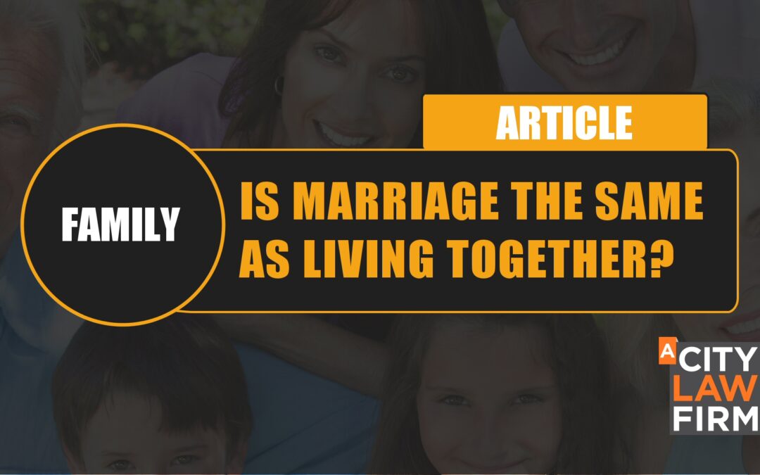 Is Marriage the same as living together?