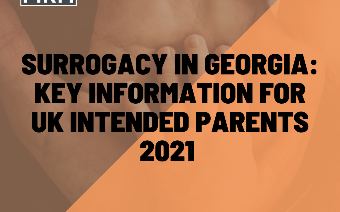 Surrogacy In Georgia: Key Information For Parents in 2021