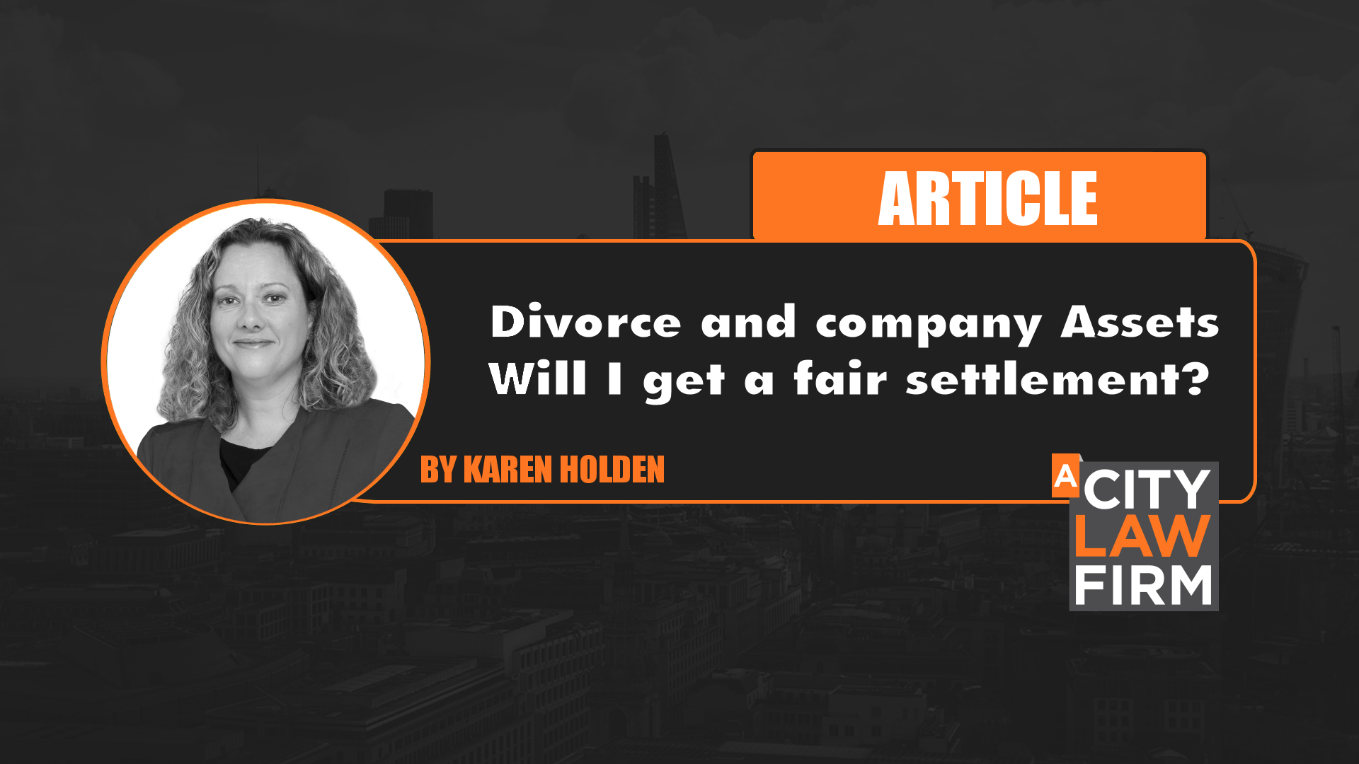 Divorce and company Assets – Will I get a fair settlement?