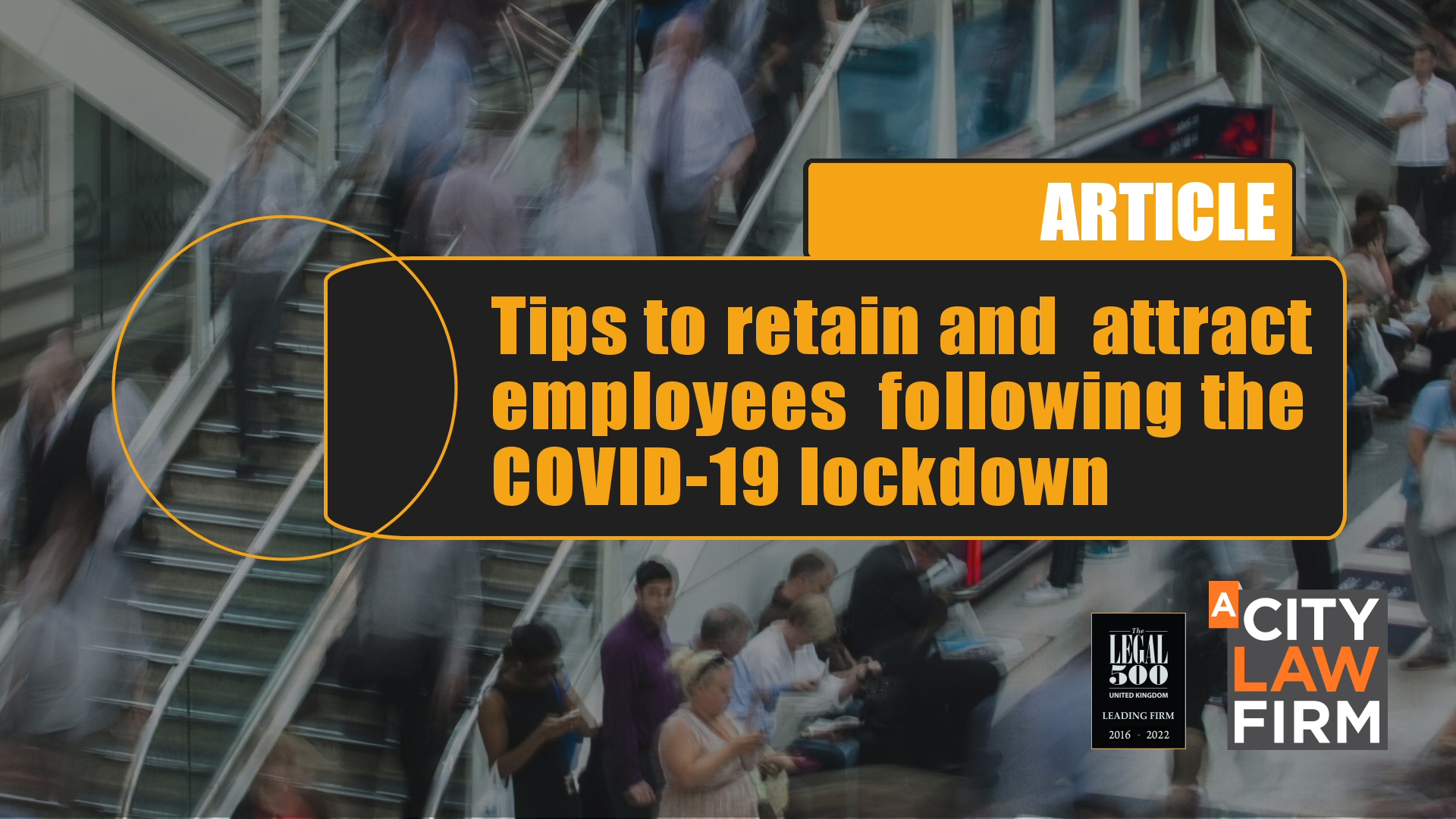 Tips to retain and attract employees following the  COVID-19 lockdown